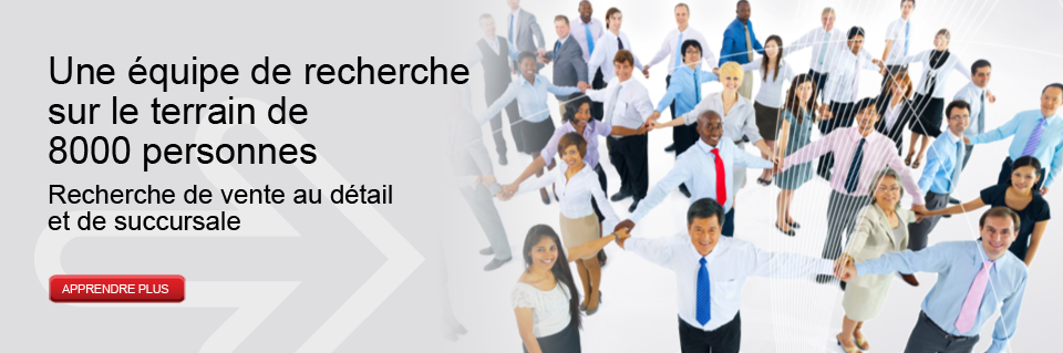 Retail and Branch Research - An 8,000 strong Field Representative Team